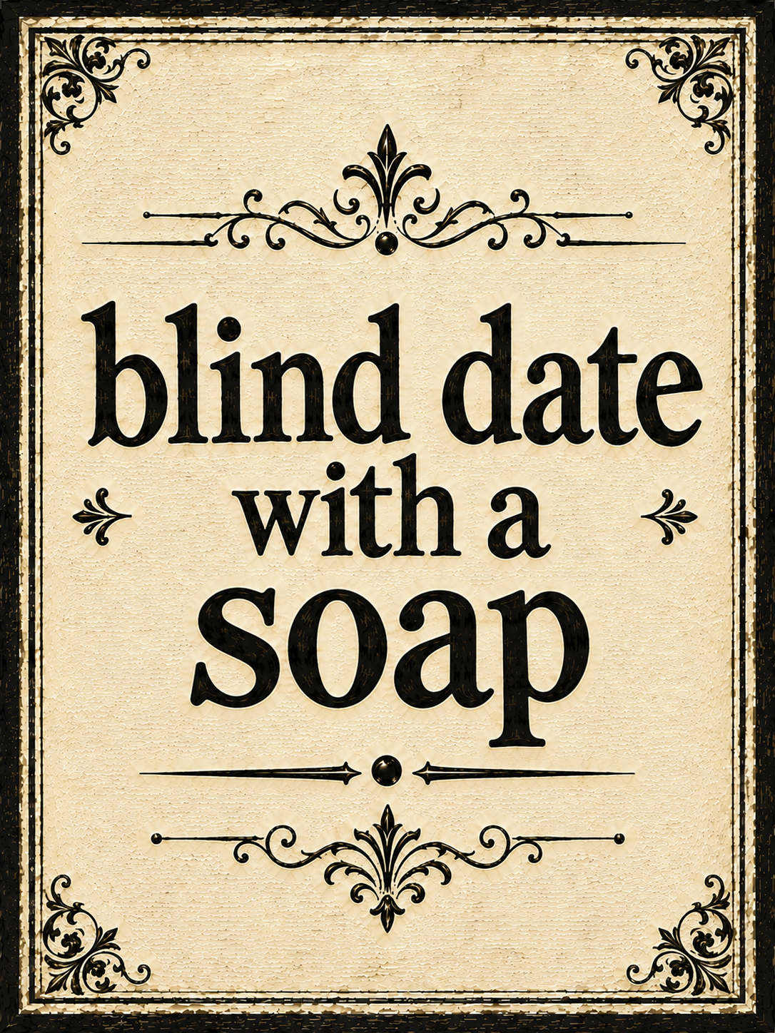 Blind Date with a Soap